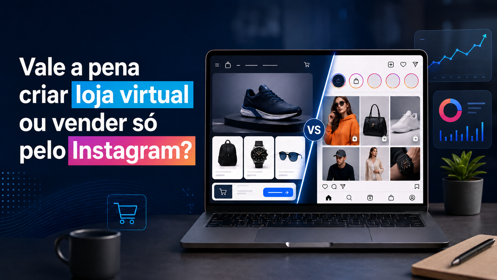 Vale a pena criar loja virtual ou vender só pelo Instagram com comparação entre e-commerce e rede social